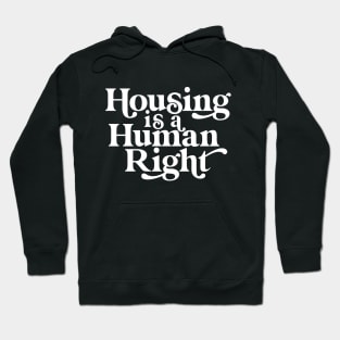 Housing is a Human Right Hoodie